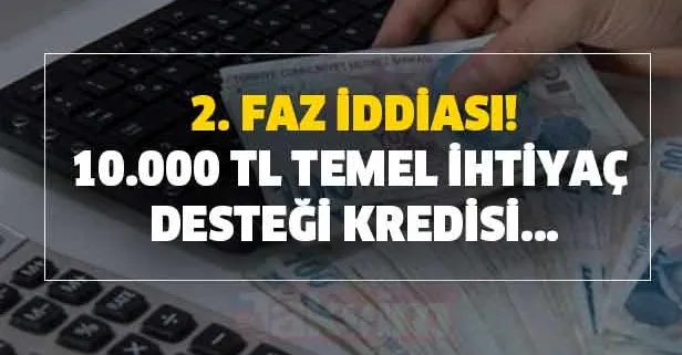 Temel ihtiyaç desteği kredisi için ikinci başvuruları mı alacak?