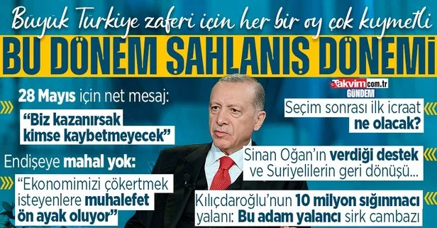 Başkan Erdoğan’dan canlı yayında önemli açıklamalar: Büyük Türkiye zaferi için her oy çok kıymetli, bu dönem şahlanış dönemi