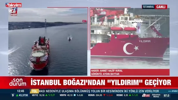 ''Yıldırım'' sondaj gemisi İstanbul Boğazı’ndan geçti!
