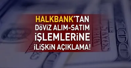 Halkbank'tan döviz alım-satım işlemlerine ilişkin açıklama