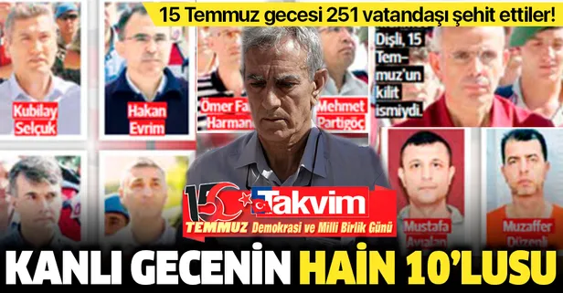 15 Temmuz hain darbe girişiminin 10 darbecisi