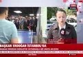 Başkan Erdoğan İstanbul'da!