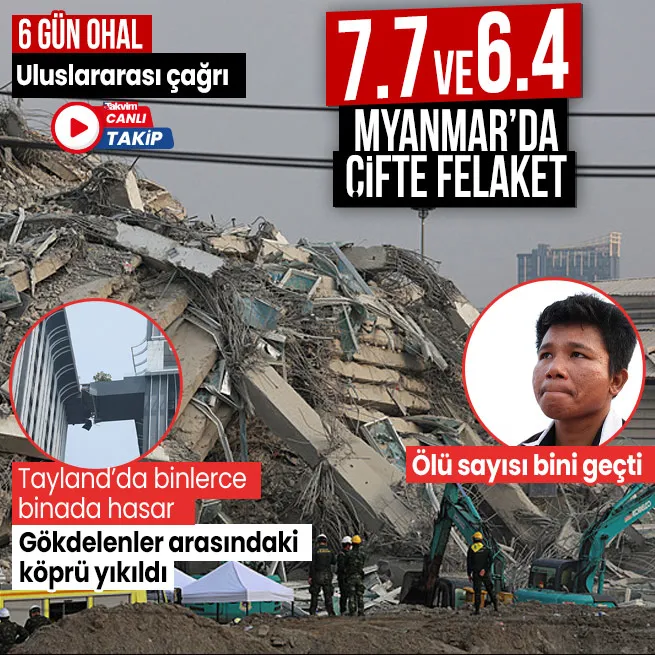 CANLI | Myanmarda 7.7 ve 6.4 büyüklüğünde deprem: Ölü sayısı bini geçti! Taylandda da yıkım var