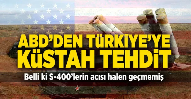 ABD'den Türkiye'ye küstah tehdit