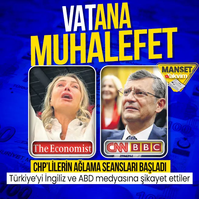 CHPlilerin ağlama seansları başladı! Türkiyeyi İngiliz ve ABD medyasına şikayet ettiler: Bizi yalnız bıraktınız terk edildik
