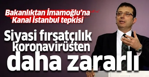 Bakanlıktan İmamoğlu'na flaş Kanal İstanbul yanıtı
