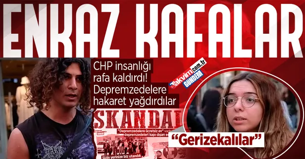 CHP'nin insanlığı enkaz altında! Haklarını haram edip depremzedelere hakaret yağdırdılar