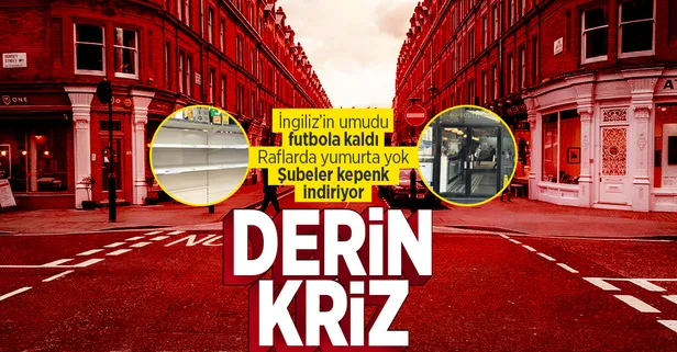 İngiltere'de sokaktaki kriz derinleşiyor! Raflar boş yumurta bile yok! Esnafın umudu Dünya Kupası oldu