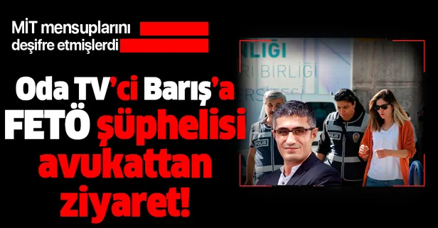 Oda TV’ci Barış Pehlivan'a FETÖ şüphelisi avukat Akerke Abdykalykova Onat'tan ziyaret!