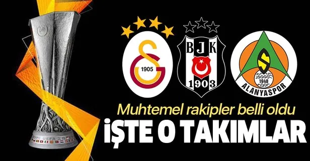 Galatasaray, Beşiktaş ve Alanyaspor’un UEFA Avrupa Ligi’ndeki muhtemel rakipleri belli oldu
