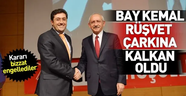 Kılıçdaroğlu rüşvet çarkına kalkan oldu