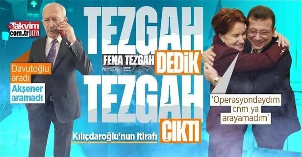 Tezgah değil de ne... Kemal Kılıçdaroğlu’ndan ’Ekrem İmamoğlu davası’ itirafı: Meral Akşener beni aramadı