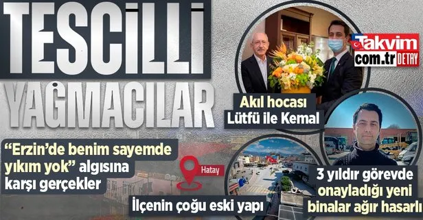 CHP’nin siyasi yağmacılığı tescillendi! İşte ’Erzin’in perde arkası: Ökkeş Elmasoğlu, Lütfü Savaş ve Kılıçdaroğlu’ndan sufle aldı