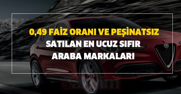 0 49 Faiz Orani Ve Pesinatsiz Satilan En Ucuz Sifir Araba Markalari Takvim