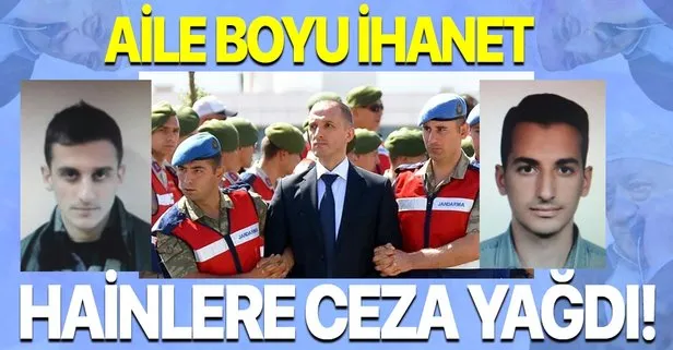 Aile boyu ihanet! FETÖ'cülere ceza yağdı!