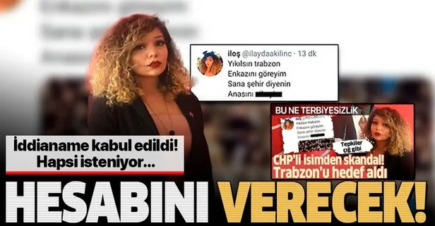 SON DAKİKA: Trabzon hakkında skandal paylaşımda bulunan CHP’li İlayda Kılınç’ın 1 yıl hapsi isteniyor!