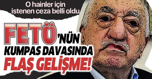"Selam Tevhid kumpası" davasında flaş gelişme! 24 eski hakim ve savcı hakkında ağırlaştırılmış müebbet hapis cezası istendi