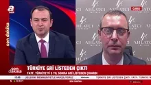 Gri listeden çıkmak neden önemli? Karar sonrası ne değişecek?