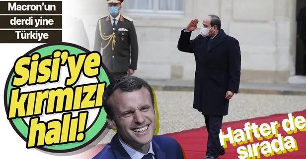 Fransa’dan darbeci Sisi’ye kırmızı halı! Macron’dan Türkiye karşısı skandal sözler