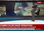 İstanbul'da dev operasyon! Sanal bahis çetesine operasyon: 44 gözaltı