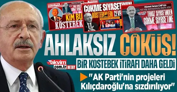 CHP’nin ’çökme’ siyaseti tek tek deşifre oluyor! Bir ’köstebek’ itirafı daha: AK Parti’nin projeleri Kılıçdaroğlu’na sızdırılıyor