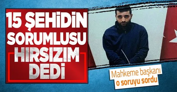 Kayseri’de 15 Mehmetçik’in şehit olduğu saldırının faili oto hırsızıyım dedi mahkeme başkanı tepki gösterdi