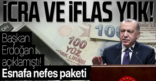 SON DAKİKA: Başkan Erdoğan açıkladı! İşte esnaf desteğinin detayları: İcra ve iflas yok!