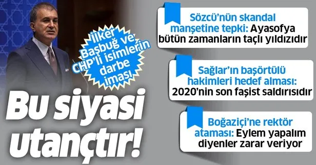 Son dakika: AK Parti Sözcüsü Ömer Çelik’ten İlker Başbuğ ve CHP’li isimlerin darbe imasına sert tepki: Bu siyasi utançtır
