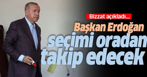 Erdoğan: Sonuçları İstanbul’dan takip edeceğim