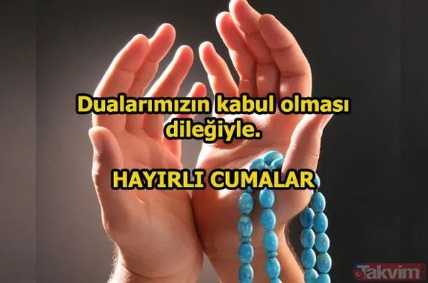 Cuma mesajları 2018: Resimli ve kısa cuma mesajları ile sevdiklerinizin cumasını kutlayın! Hayırlı Cumalar - 22