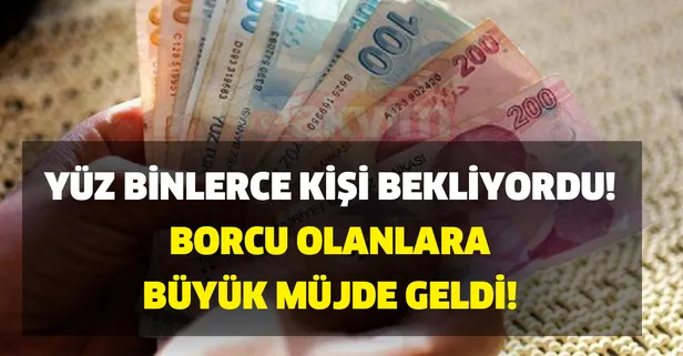 Borcu olanlara büyük müjde geldi! Yüz binlerce kişi bekliyordu! İmzalar atıldı 12 ay geri ödemesiz ve...