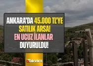 45.000 TLye Ankarada satılık arsa! Hemen başvuran 1.462,63 m² araziyi kapacak! İstanbul, İzmir, Mersin, Bursada...