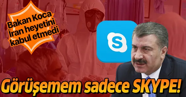 Bakan Koca: İran ile bilgi paylaşımı Skype üzerinden yapılacak