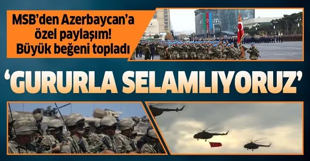 Milli Savunma Bakanlığı’ndan Azerbaycan’a özel paylaşım: Ordularımızın askerlerini gururla selamlıyoruz
