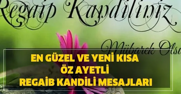 Regaip Kandili Mesajlari 2019 Yilin Ilk Kandiline Ozel Resimli Mesajlari Iletin Regaip Kandiliniz Mubarek Olsun Gundem Haberleri