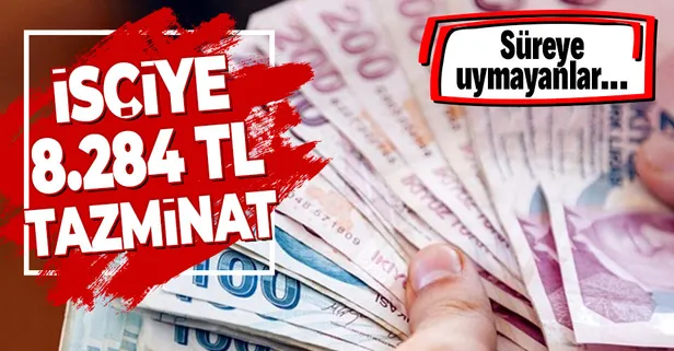İşçiye 8.284 TL yeni tazminat! Son alınan brüt ücret üzerinden hesaplanıyor...