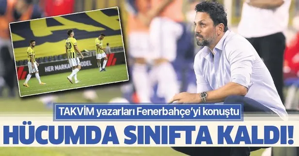 Fenerbahçe hücumda sınıfta kaldı! TAKVİM yazarlarından Kanarya’ya eleştiri