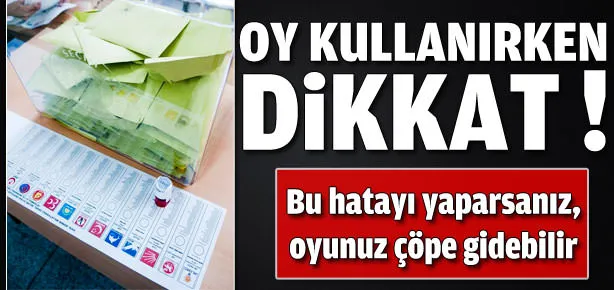 Oy kullanırken dikkat! Bu hatayı yapmayın