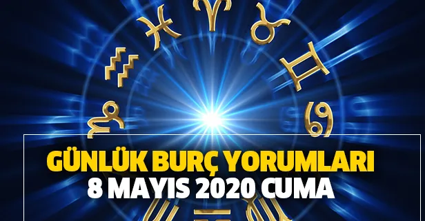 Günlük burç yorumları – 8 Mayıs 2020 Cuma