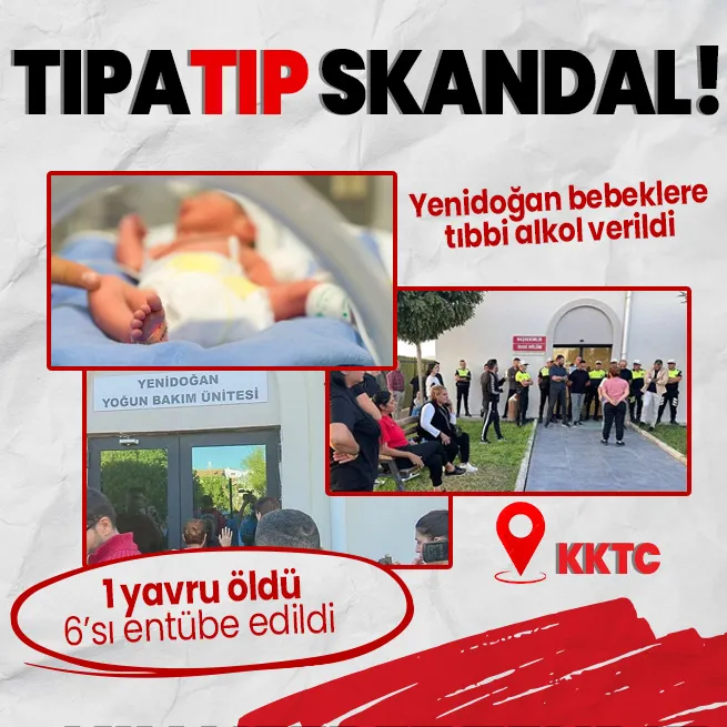 KKTCde kan donduran olay! Yenidoğan bebeklere tıbbi alkol verildi: 1 bebek öldü