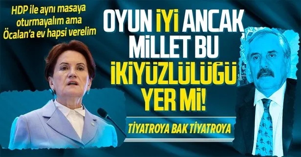 HDP ile iş tutup ’aynı masaya oturmayız’ tiyatrosu! Meral Akşener, teröristbaşı Öcalan’a ev hapsi isteyeni makamla ödüllendirdi
