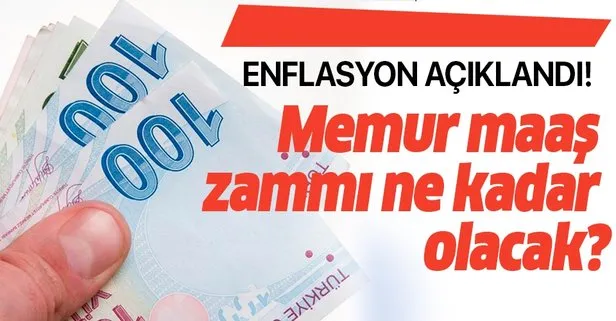 4 aylık rakama göre memurlar için enflasyon zammı oluştu