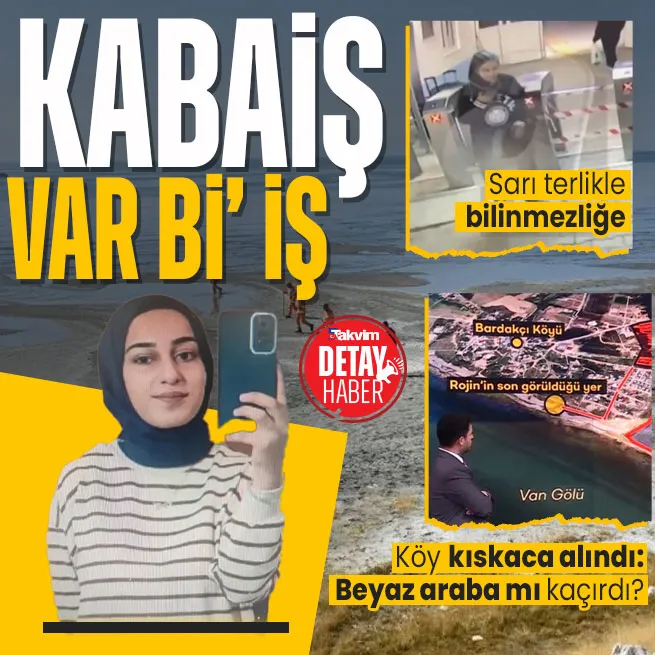 Kayıp Rojinin son görüntüleri! Ayağında sarı terlik elinde telefonla sırra kadem bastı: Bardakçı Köyü ve beyaz araç mercek altına alındı