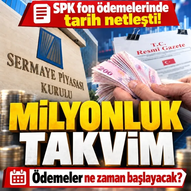 SPK fon ödemelerinde tarih netleşti! Ödeme esasları belli oldu: Tavan 1 milyon TL