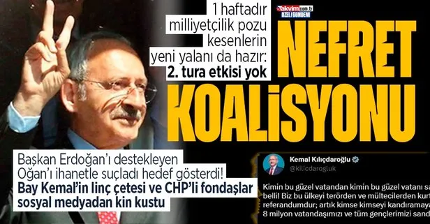 CHP’li Kemal Kılıçdaroğlu hedef gösterdi fondaş ve tetikçi gazeteciler Sinan Oğan’a saldırdı