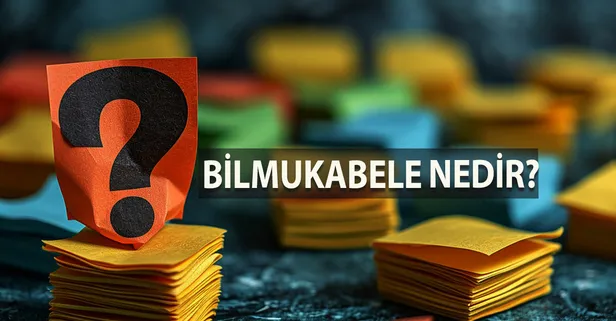 Bilmukabele Ne Demek? Bilmukabele Kelimesinin TDK Sözlük Anlamı Nedir?