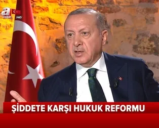 Başkan Erdoğandan kadına şiddetle ilgili önemli açıklama: Ne gerekiyorsa yapacağım