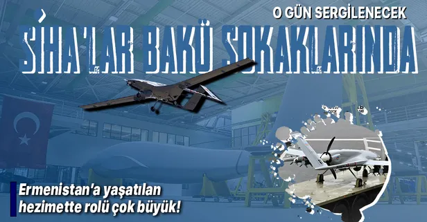 Azerbaycan Bayraktar TB2 SİHA'ları zafer kutlamalarında sergileyecek