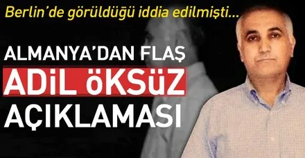 Almanya'dan Adil Öksüz açıklaması!