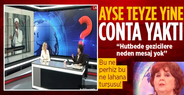 CHP yandaşı Ayşenur Arslan yine conta yaktı! Diyanet'in hutbesinde gezicileri istedi